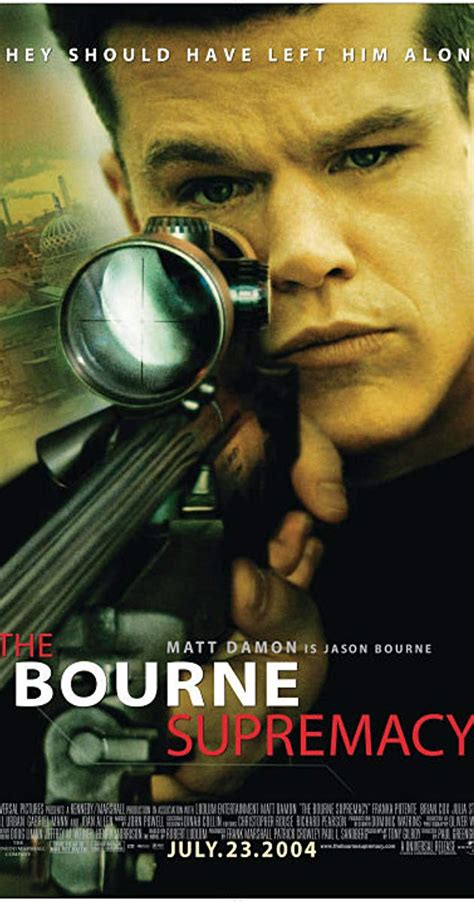 The fourth film, The Bourne Legacy , was released in August 2012, without the involvement of Damon, and the fifth film (a direct sequel to Ultimatum), Jason Bourne , was released in July 2016. . Bourne supremacy imdb